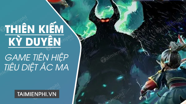 tai thien kiem ky duyen