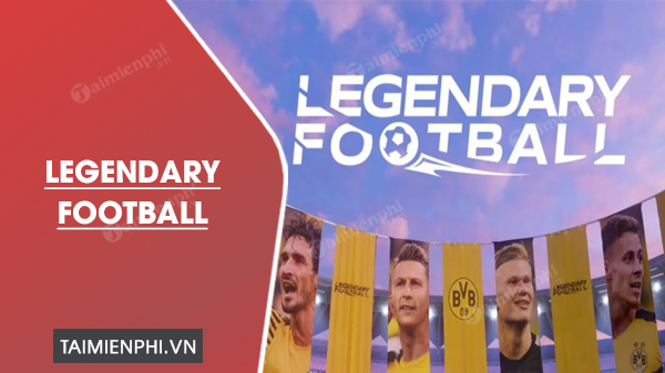 tai game legendary football