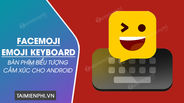 tai facemoji emoji keyboard