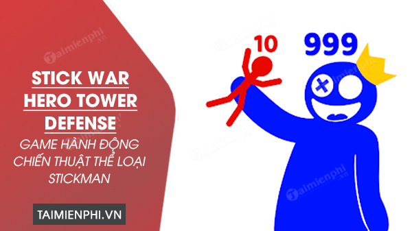 tai stick war hero tower Defense