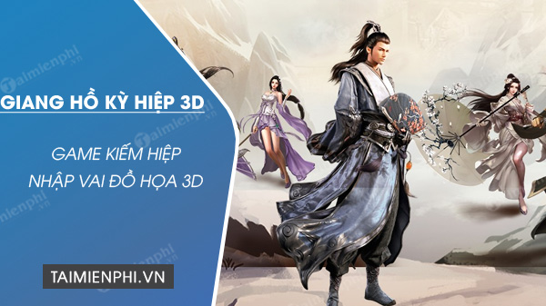 tai giang ho ky hiep 3d